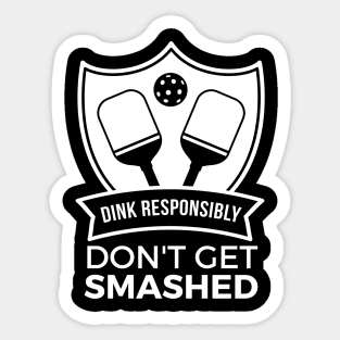 Dink Responsible Funny Pickleball Player Gift Sticker